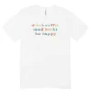 Camisa Feminina Baby Look Beba café leia livros seja feliz