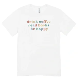 Camisa Feminina Baby Look Beba café leia livros seja feliz