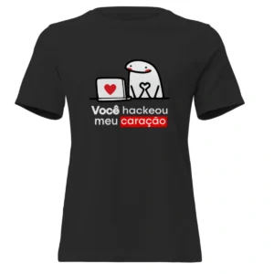 Camisa Feminina Baby Look Dia dos Namorados Você Hackeou Meu Coração