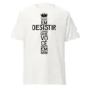Camiseta Masculina Quando Penso em Desistir